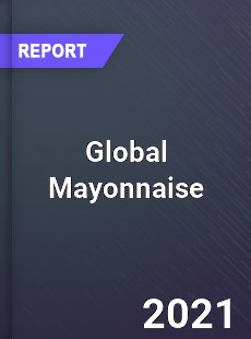 Global Mayonnaise Market