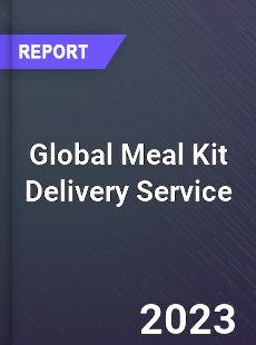 Global Meal Kit Delivery Service Market