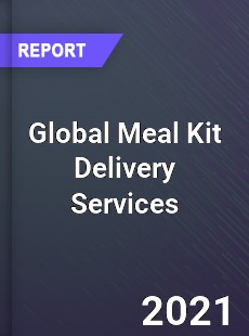 Global Meal Kit Delivery Services Market