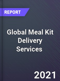 Global Meal Kit Delivery Services Market