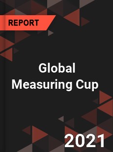 Global Measuring Cup Market