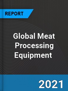 Global Meat Processing Equipment Market