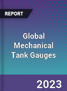 Global Mechanical Tank Gauges Market