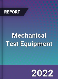 Global Mechanical Test Equipment Industry