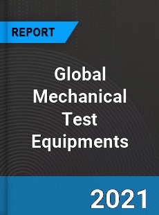 Global Mechanical Test Equipments Market