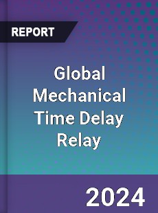 Global Mechanical Time Delay Relay Industry