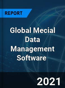 Global Mecial Data Management Software Market