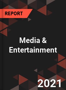 Global Media amp Entertainment Market