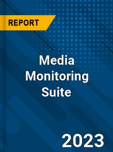Global Media Monitoring Suite Market