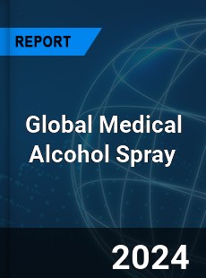 Global Medical Alcohol Spray Industry