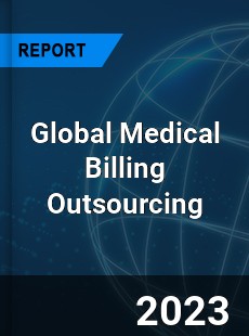 Global Medical Billing Outsourcing Market