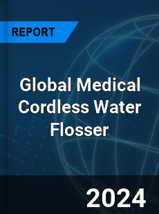 Global Medical Cordless Water Flosser Industry