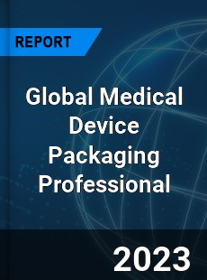 Global Medical Device Packaging Professional Market