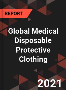 Global Medical Disposable Protective Clothing Market