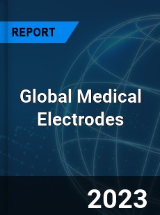 Global Medical Electrodes Market