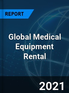 Medical Equipment Rental Market