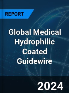 Global Medical Hydrophilic Coated Guidewire Industry