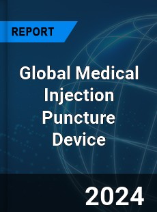 Global Medical Injection Puncture Device Industry