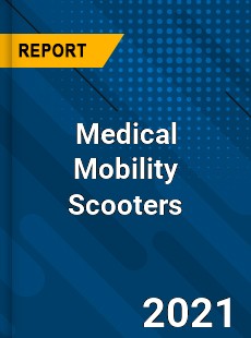 Global Medical Mobility Scooters Market