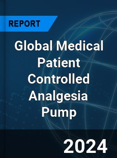 Global Medical Patient Controlled Analgesia Pump Industry