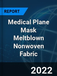 Global Medical Plane Mask Meltblown Nonwoven Fabric Market