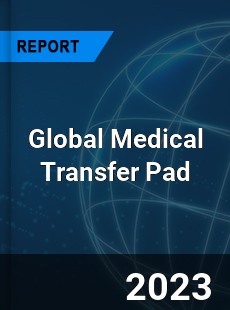 Global Medical Transfer Pad Industry