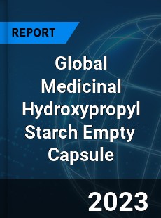 Global Medicinal Hydroxypropyl Starch Empty Capsule Industry