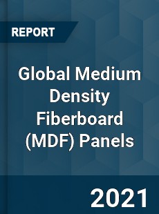 Global Medium Density Fiberboard Panels Market