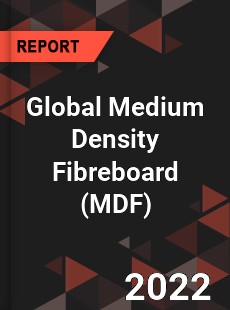 Global Medium Density Fibreboard Market