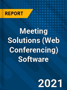 Global Meeting Solutions Software Market