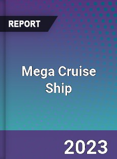 Global Mega Cruise Ship Market