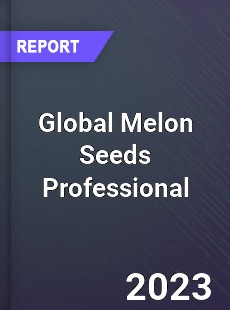 Global Melon Seeds Professional Market