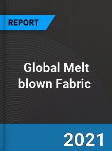 Global Melt blown Fabric Market