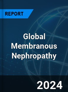 Global Membranous Nephropathy Industry