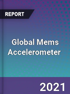 Global Mems Accelerometer Market