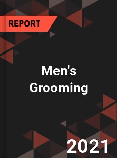 Global Men s Grooming Market