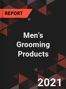 Global Men s Grooming Products Market