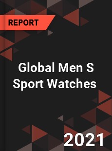 Global Men S Sport Watches Market