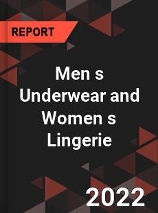 Global Men s Underwear and Women s Lingerie Industry