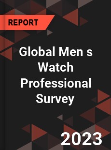 Global Men s Watch Professional Survey Report