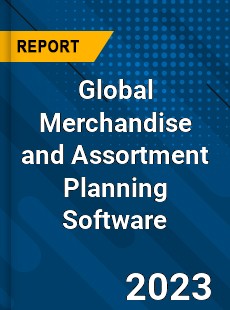 Global Merchandise and Assortment Planning Software Industry