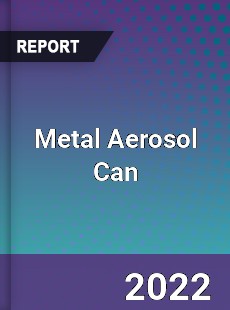 Global Metal Aerosol Can Market