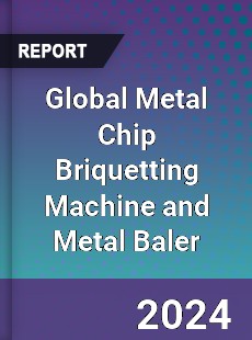 Global Metal Chip Briquetting Machine and Metal Baler Industry