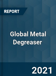 Global Metal Degreaser Market