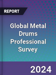 Global Metal Drums Professional Survey Report