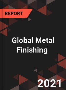 Global Metal Finishing Market