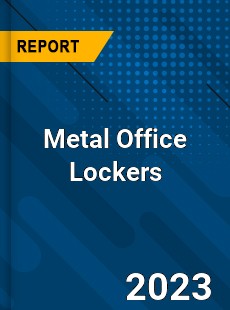 Global Metal Office Lockers Market