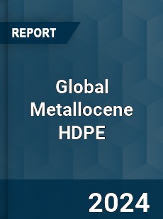 Global Metallocene HDPE Industry