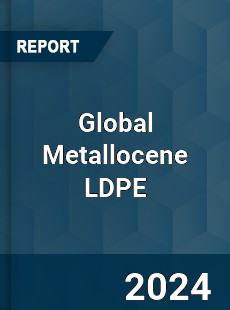 Global Metallocene LDPE Industry