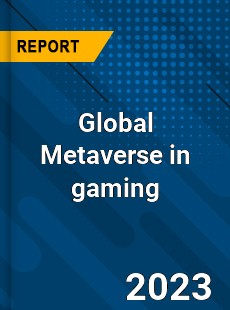 Global Metaverse in gaming Market